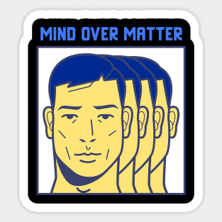 Mind Over Matter - Men Mental Health Sticker